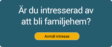 Bild med texten "Är du intresserad av att bli familjehem?" Klicka på bilden för att anmäla ditt intresse.