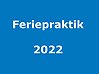 I vit text mot blå bakgrund står det Feriepraktik 2022.