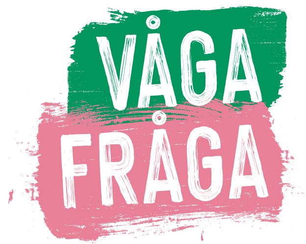 Bild med texten Våga fråga i versaler.