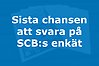 Blå bild med texten: Sista chansen att svara på SCB:s enkät.