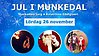 Mot en gnistrande blå bakgrund står det i vita versalen JUL I MUNKEDAL samt Munkedals torg Kviströms gästgiveri Lördag 26 november. Under texten syns tre runda bilder: En eldkonstnär, en jultomte och en man klädd i äldre tiders kläder bredvid en jultomte.